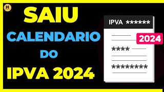 SAIU CALENDÁRIO DO IPVA 2024 [upl. by Kanor]