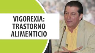 Vigorexia trastorno alimenticio [upl. by Bohon]