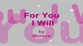 For You I Will  Lyrics  Monica [upl. by Ahsenyl179]