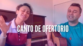 CANTO DE OFERTÓRIO MÚSICA PRA MISSA Part Cassiano  Ana Lúcia CN [upl. by Enak]