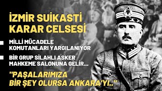 İzmir Suikasti Karar Celsesi quotPaşalarımıza Bir şey Olursa Ankarayıquot [upl. by Leandro]