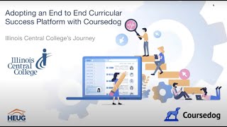 Adopting an End to End Curricular Success Platform with Illinois Central College [upl. by Waxler]