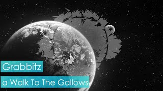 Grabbitz  A Walk to the Gallows [upl. by Vizzone]