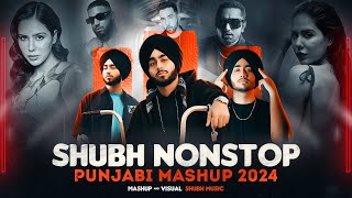 Shubh Nonstop Punjabi Mashup 2024  Ft Sonam Bajwa  Ap Dhillon  Nonstop Jukebox  SHUBH Music [upl. by Lleder534]