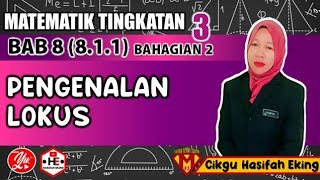 811 PENGENALAN LOKUSBAHAGIAN 2akademiyoutubermatematiktingkatan3 [upl. by Massimo]