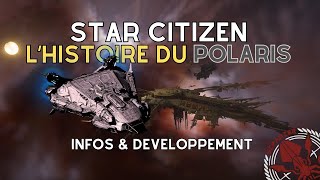 Star Citizen  Le POLARIS  Histoire infos et lore [upl. by Hajin996]