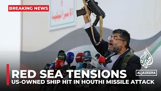 US military says USowned ship hit in Houthi missile attack [upl. by Gay970]