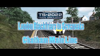 Train Simulator Classic  London Blackfriars to Sevenoaks [upl. by Punak]