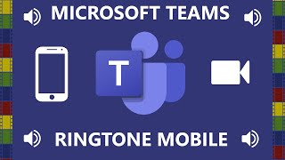 MICROSOFT TEAMS RINGTONE MOBILE [upl. by Hesky]