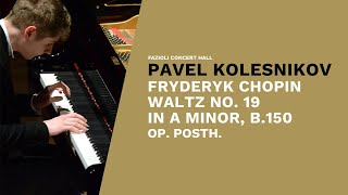 Pavel Kolesnikov F Chopin Waltz n19 in A minor B150 op posth [upl. by Adnilav]