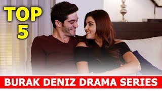 Top 5 Burak Deniz Drama Series  You Must Watch [upl. by Rialb779]