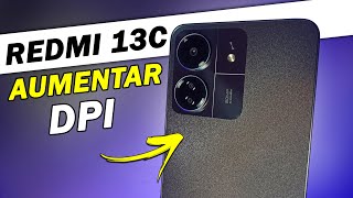 COMO AUMENTAR A DPI NO REDMI 13C DA XIAOMI [upl. by Crowe]