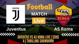 Juventus vs AS Roma LIVE  Serie A  Thrilling Showdown  Live Soccer Board [upl. by Eliam]