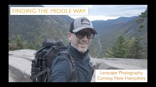 Finding the middle way through Landscape Photography in Conway New Hampshire [upl. by Reffotsirhc618]