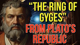 quotThe Ring of Gygesquot from Platos Republic [upl. by Cecile226]