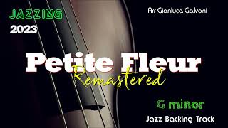 Backing Track PETITE FLEUR  Gm  REMASTERED 2023 Jazz Play Along Sax Trumpet Cornet Clarinet [upl. by Kenney]