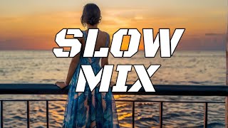 DJ SLOW MIX🎧Sunset Vibes🎧Slow Remix NEW 2024 [upl. by Eicyak258]