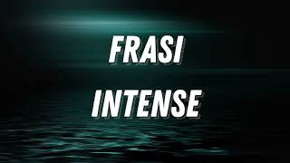 Frasi intense per momenti di riflessione [upl. by Derfniw]