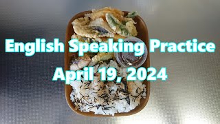 English Speaking Practice ☆ April 19 2024 [upl. by Hopkins832]