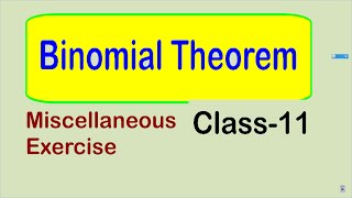 Miscellaneous Exercise Binomial theorem Class11 [upl. by Mcknight]