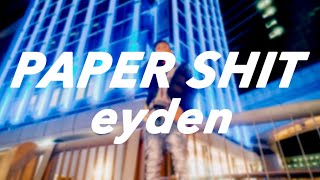 eyden  PAPER SHIT 歌詞付き韓国語訳 [upl. by Barger]