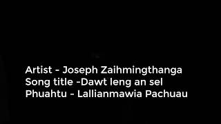 Joseph  Dawt leng an sel [upl. by Ruberta]