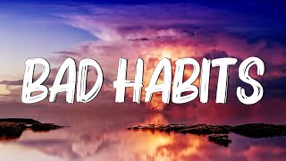 Bad Habits  Ed Sheeran Lyrics  Imagine Dragons Gym Class Heroes MixLyrics [upl. by Ailama476]