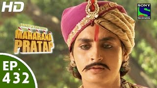 Bharat Ka Veer Putra Maharana Pratap  महाराणा प्रताप  Episode 432  10th June 2015 [upl. by Ettelorahc]