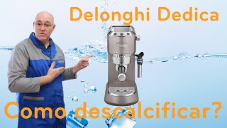 Delonghi Dedica EC785  Como fazer a Descalcificação [upl. by Valsimot]