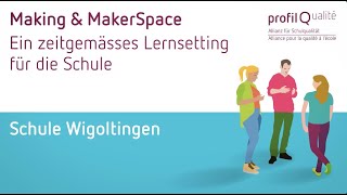 Making amp MakerSpace Ein zeitgemässes Lernsetting für die Schule [upl. by Ellon37]