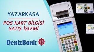 YAZARKASA POS KART BİLGİSİ İLE SATIŞ İŞLEMİ  DenizBank [upl. by Sidra991]