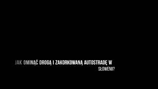 Jak ominąć płatną autostradę w Słowenii w drodze do Chorwacji 2018 [upl. by Ayotak]