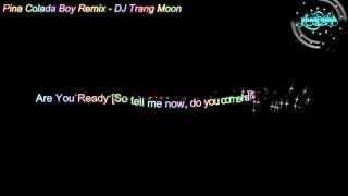 Pina colada boy remix  trang moon [upl. by Sender946]