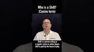 Who is a Shill Casino term definition [upl. by Amsirp607]