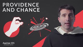 Providence and Chance Aquinas 101 [upl. by Lemkul]