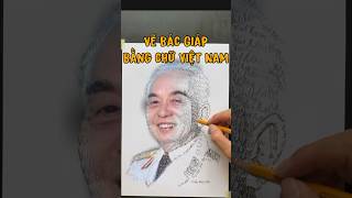 Vẽ chân dung đại tướng Võ Nguyên Giáp bằng chữ Việt Nam vetranh hocve art hochiminh lichsu [upl. by Ainesy637]