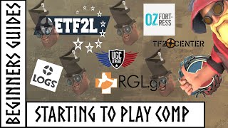 So You Want To Play Comp TF2 Beginners Guide To Starting Comp TF2 [upl. by Wilow]