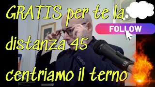 GRATIS PER TE LA DISTANZA 45 super METODO per CENTRARE il TERNO al LOTTO SEGUI ATTENTAMENTE [upl. by Adiela118]