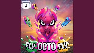 Fly Octo Fly From quotSplatoon 2 Octo Expansionquot [upl. by Sherwood]