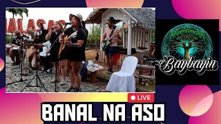 BANAL NA ASO SANTONG KABAYO cover song  Baybayin Band [upl. by Matti]