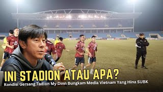 🔴KEMARIN SOK HINA SUGBK  Ternyata Kondisi Ruput Stadion My Dint Vietnam Begini  STY Kecewa [upl. by Landes]