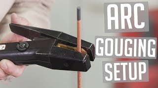 Arc Gouging Basics Part 1 Machine Setup [upl. by Dutchman]