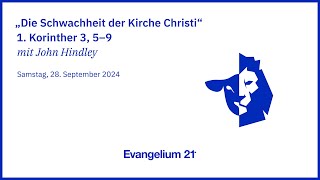 Die Schwachheit der Kirche Christi – 1 Kor 3 5–9  John Hindley  E21Regio Österreich [upl. by Razal]