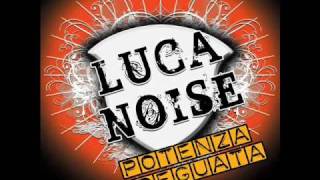 Luca Noise  Sgarro Tamarro [upl. by Llerrehs]