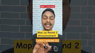 Mop Up Round 2 Delhi University Latest Updates  special Mop Up Round DU [upl. by Hayila998]