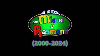 A Reír con Miguel y Raymond 2000–2024 24 años en el aire [upl. by Asehr]