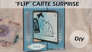 DIY  quotFLIPquot CARTE SURPRISE [upl. by Nogaem]