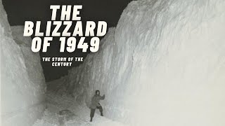 The Blizzard of 1949  The Storm of the Century [upl. by Ayahsey]