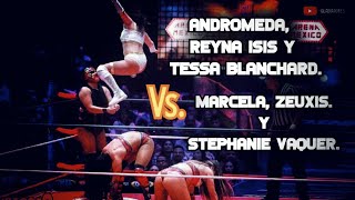 Andrómeda Reyna Isis y Tessa Blanchard vs Marcela Stephanie Vaquer y Zeuxis [upl. by Varion]