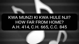 005 KWA MUNZI KI KWA HULE NJI  Christ In Song  SDA Hymns amp Instrumental [upl. by Lyrred679]